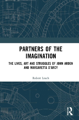 Partners of the Imagination: The Lives, Art and Struggles of John Arden and Margaretta D’Arcy book