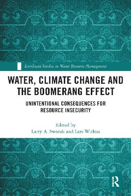 Water, Climate Change and the Boomerang Effect: Unintentional Consequences for Resource Insecurity book