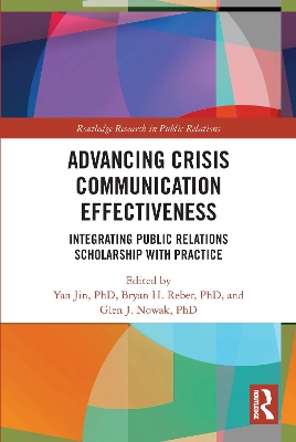 Advancing Crisis Communication Effectiveness: Integrating Public Relations Scholarship with Practice book