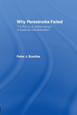 Why Perestroika Failed by Peter J Boettke