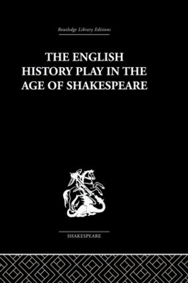 The English History Play in the age of Shakespeare by Irving Ribner.