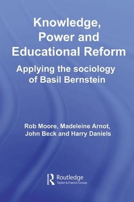Knowledge, Power and Educational Reform: Applying the Sociology of Basil Bernstein book