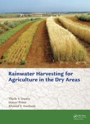 Rainwater Harvesting for Agriculture in the Dry Areas by Theib Y. Oweis