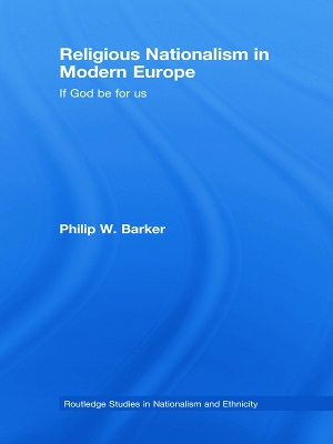 Religious Nationalism in Modern Europe by Philip W. Barker