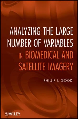 Analyzing the Large Number of Variables in Biomedical and Satellite Imagery book