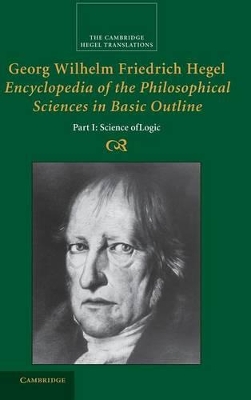 Georg Wilhelm Friedrich Hegel: Encyclopedia of the Philosophical Sciences in Basic Outline, Part 1, Science of Logic book