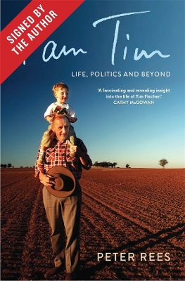 I am Tim: Life, Politics and Beyond by Peter Rees