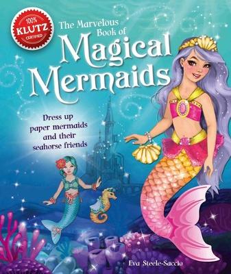 The Marvelous Book of Magical Mermaids book