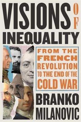 Visions of Inequality: From the French Revolution to the End of the Cold War book