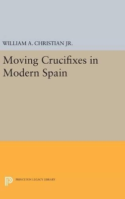 Moving Crucifixes in Modern Spain book