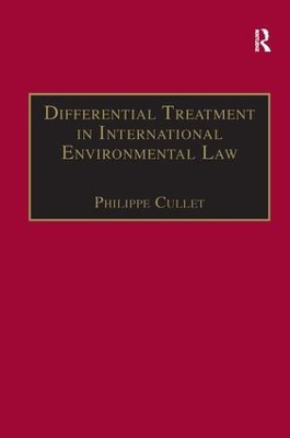 Differential Treatment in International Environmental Law by Philippe Cullet