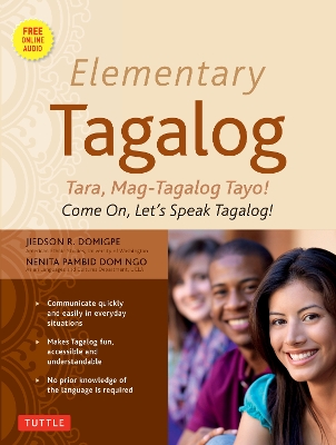 Elementary Tagalog: Tara, Mag-Tagalog Tayo! Come On, Let's Speak Tagalog! (Online Audio Download Included) book