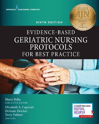 Evidence-Based Geriatric Nursing Protocols for Best Practice, Sixth Edition book