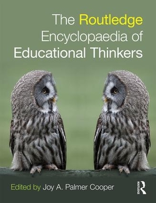 Routledge Encyclopaedia of Educational Thinkers by Joy Palmer Cooper