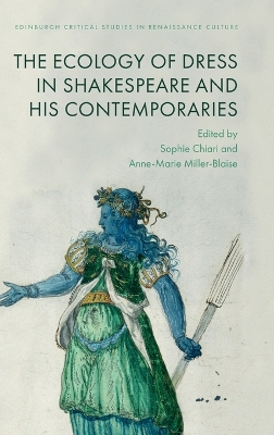 The Ecologies of Dress in Shakespeare and His Contemporaries book