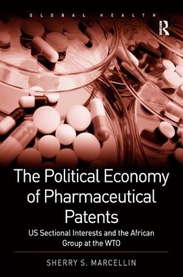 Political Economy of Pharmaceutical Patents book