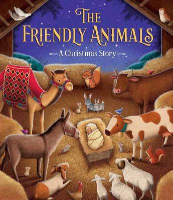 The Friendly Animals: A Christmas Story book