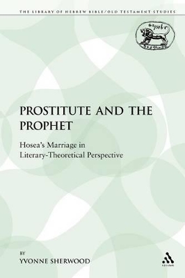 Prostitute and the Prophet by Professor Yvonne Sherwood