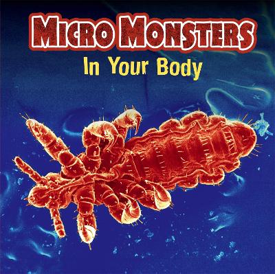 Micro Monsters: In Your Body book