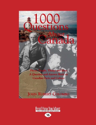1000 Questions About Canada by John Robert Colombo