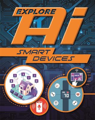 Explore AI: Smart Devices by Sonya Newland