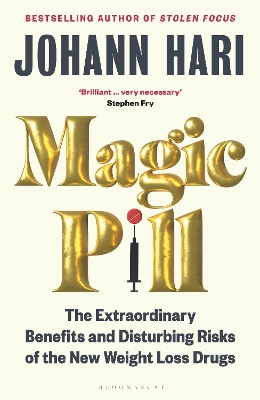 Magic Pill: The Extraordinary Benefits and Disturbing Risks of the New Weight Loss Drugs book