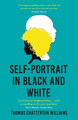 Self-Portrait in Black and White: Unlearning Race book