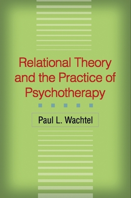 Relational Theory and the Practice of Psychotherapy book