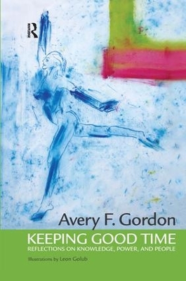 Keeping Good Time by Avery Gordon