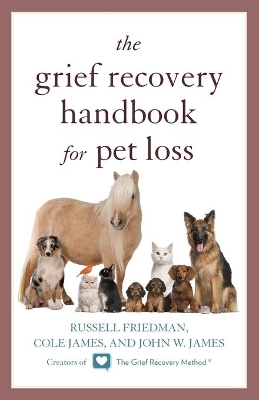 Grief Recovery Handbook for Pet Loss book