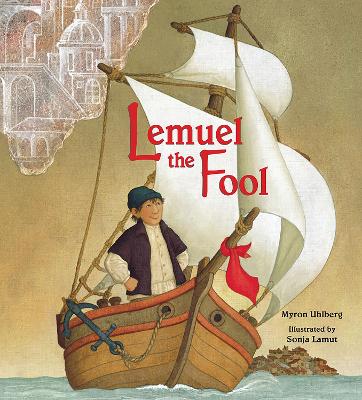 Lemuel the Fool by Myron Uhlberg