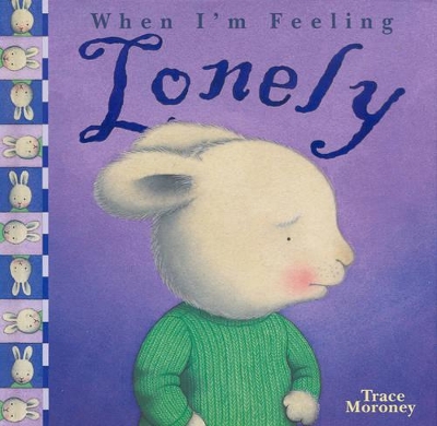 When I'm Feeling Lonely book