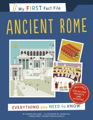 My First Fact File Ancient Rome: Everything You Need to Know by SIMON HOLLAND