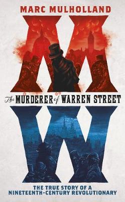 Murderer of Warren Street by Marc Mulholland