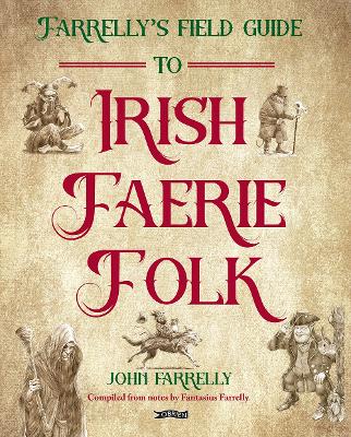 Farrelly’s Field Guide to Irish Faerie Folk book