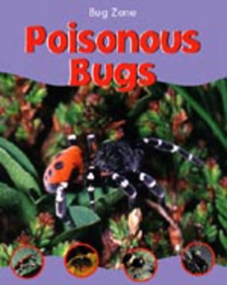 BUG ZONE POISONOUS BUGS book