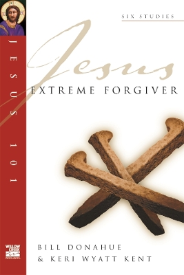 Jesus 101: Extreme forgiver book