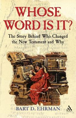 Whose Word is It? by Bart D. Ehrman