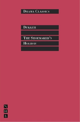 Shoemaker (TM)s Holiday by Thomas Dekker