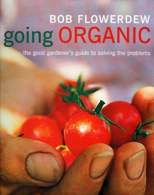Going Organic by Bob Flowerdew