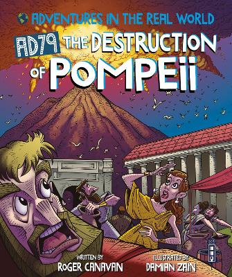 Adventures in the Real World: AD79 The Destruction of Pompeii book
