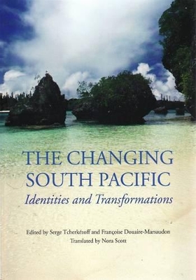 Changing South Pacific: Identities and Transformations book