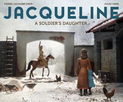 Jacqueline: A Soldier's Daughter by Pierre-Jacques Ober