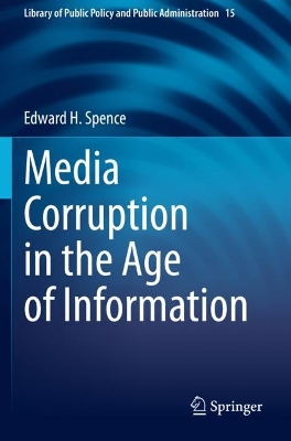 Media Corruption in the Age of Information by Edward H. Spence