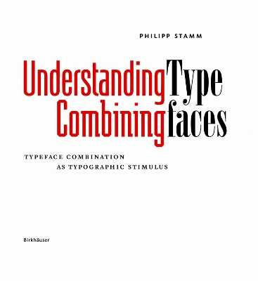 Understanding – Combining Typefaces: Typeface Combination As a Stimulus in Typography book