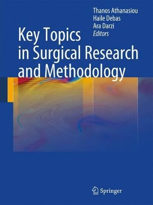 Key Topics in Surgical Research and Methodology by Thanos Athanasiou