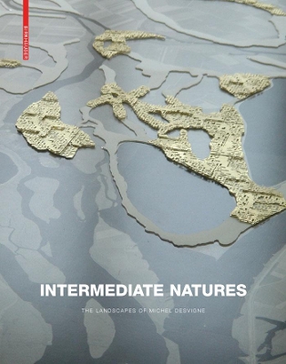 Intermediate Natures / Natures intermediaires : les paysages de Michel Desvigne book