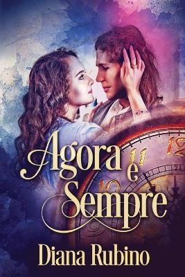 Agora e sempre by Diana Rubino