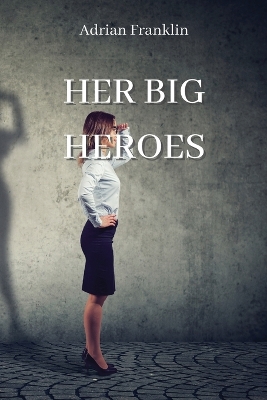 Her Big Heroes book