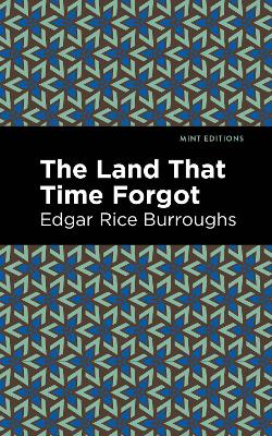 The Land That Time Forgot by Edgar Rice Burroughs